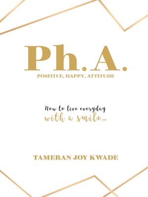 cover image of Ph. A.  Positive, Happy, Attitude